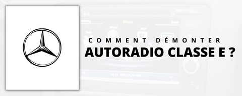 Comment installer un autoradio sur une Mercedes Classe E ?