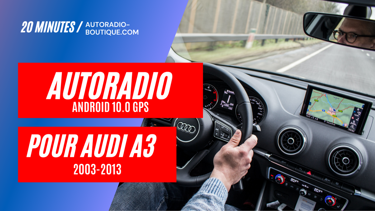 Installation autoradio GPS pour Audi A3 