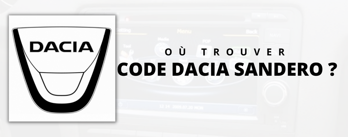 Où trouver le code autoradio d'un Dacia Sandero ?, autoradio-boutique