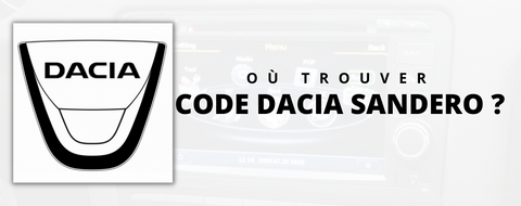 Où trouver le code autoradio d'un Dacia Sandero ?