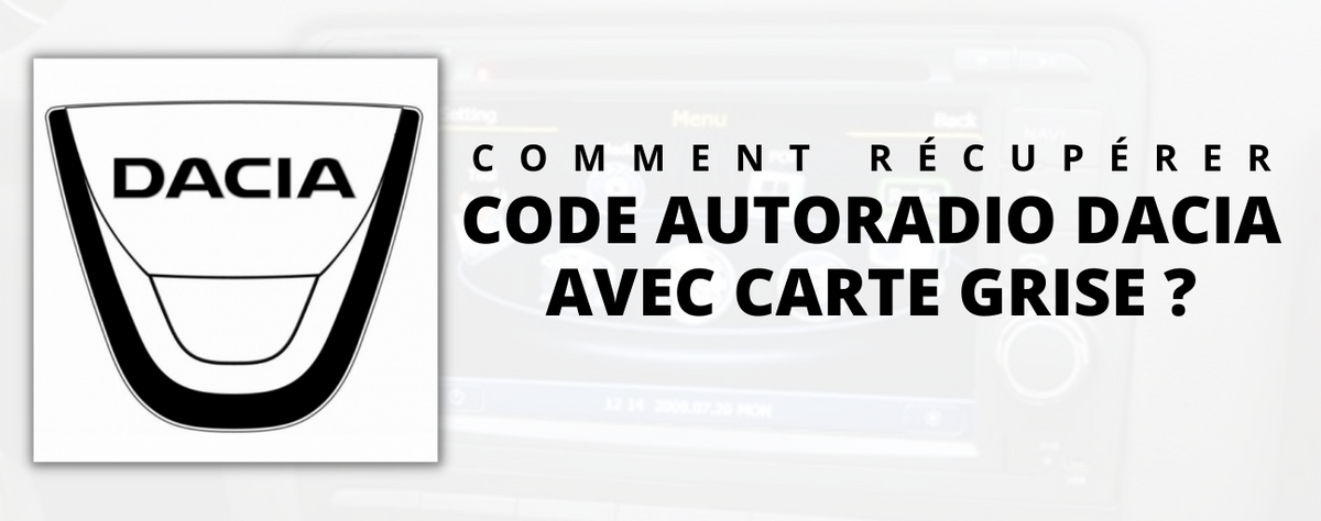 How to retrieve the car radio code of a Dacia with a gray card?, radio-shop