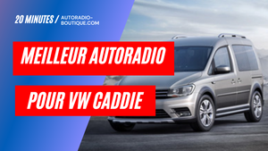 Test meilleur autoradio pour VW Caddie
