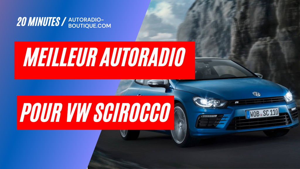 Test du meilleur autoradio pour Scirocco