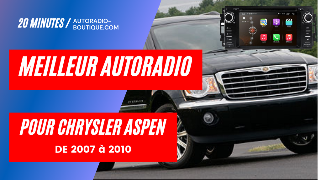 Test du meilleur autoradio pour Chryler Aspen 2007-2010