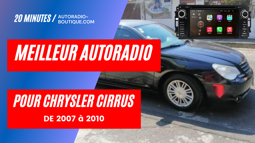 Test du meilleur autoradio pour Chrysler Cirrus 2007-2010