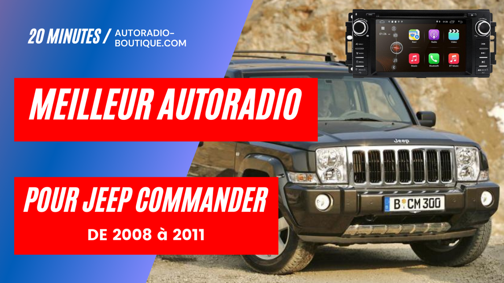 Test du meilleur autoradio pour Jeep Commander 2008-2011