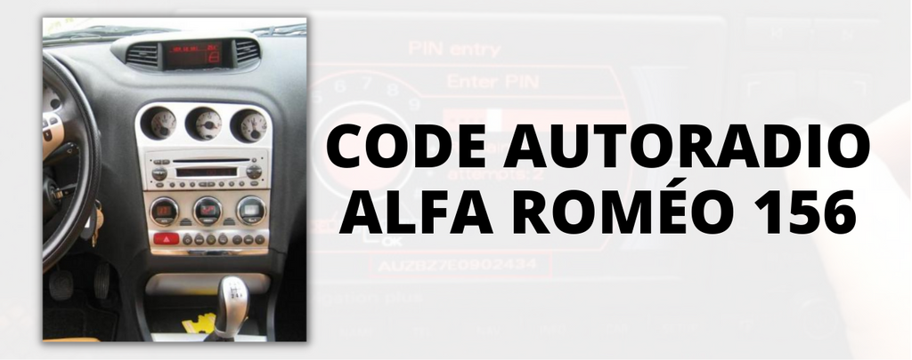 Code autoradio Alfa Romeo 156