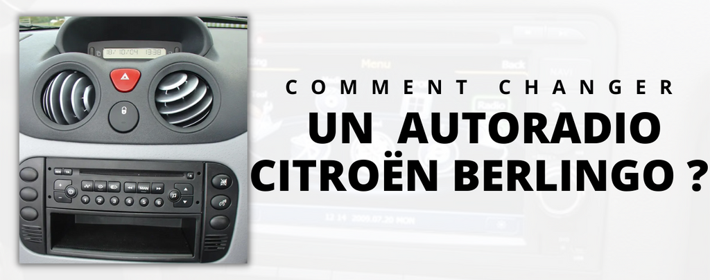 How to change the car radio of a Citroën Berlingo? | radio-shop
