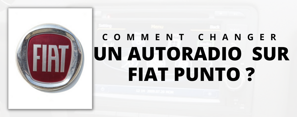 Comment changer l'autoradio d'une Fiat Punto ?