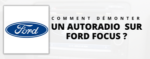 Comment démonter l'autoradio sur Ford Focus ?