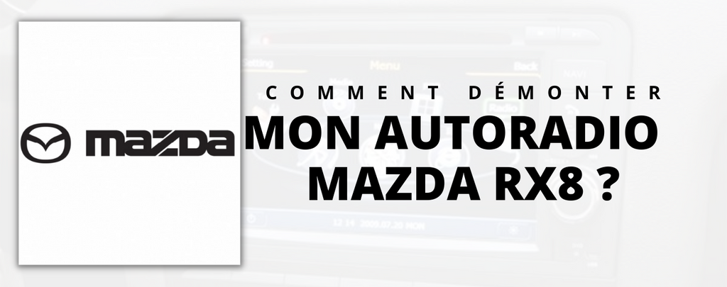 Remplacement de l'autoradio sur Mazda Rx-8
