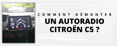 Comment démonter un autoradio sur Citroën C5 ?