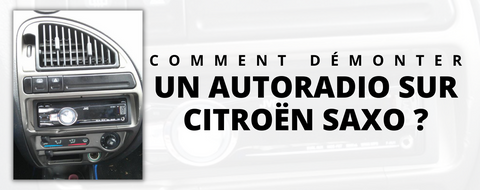 Comment démonter un autoradio sur Citroën Saxo ?