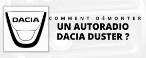 Comment démonter un autoradio sur Dacia Duster ?