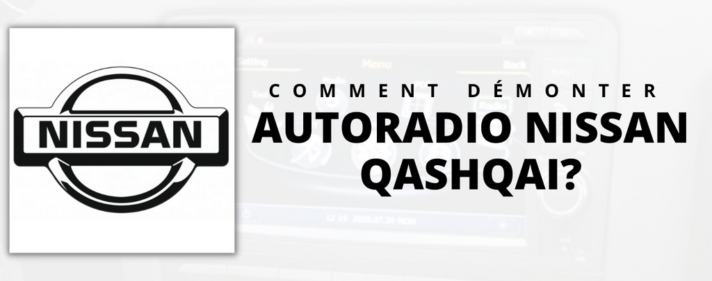 Replace the car radio of your Nissan Qashqai