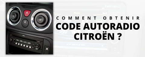 Comment obtenir le code autoradio d'une Citroën ?